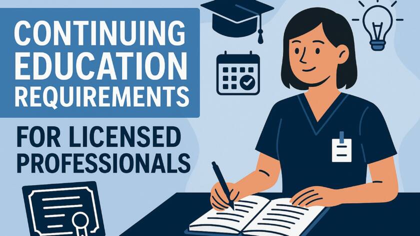 Continuing Education Requirements for Licensed Professionals